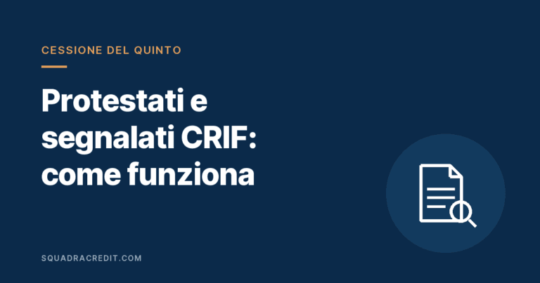 Cessione del quinto con segnalazione CRIF o protesto
