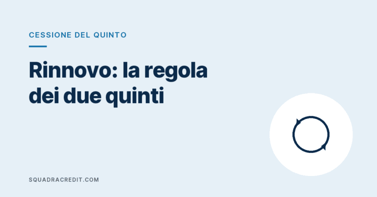 Rinnovo della cessione del quinto, regola dei due quinti